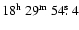 $18^{{\rm h}}~29^{{\rm m}}~54\hbox{$.\!\!^{\rm s}$ }4$