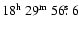 $18^{{\rm h}}~29^{{\rm m}}~56\hbox{$.\!\!^{\rm s}$ }6$