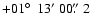 $+01\hbox{$^\circ$ }~13'~00\hbox{$.\!\!^{\prime\prime}$ }2$