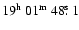 $19^{{\rm h}}~01^{{\rm m}}~48\hbox{$.\!\!^{\rm s}$ }1$