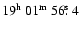 $19^{{\rm h}}~01^{{\rm m}}~56\hbox{$.\!\!^{\rm s}$ }4$