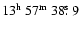 $13^{{\rm h}}~57^{{\rm m}}~38\hbox{$.\!\!^{\rm s}$ }9$