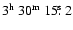 $3^{{\rm h}}~30^{{\rm m}}~15\hbox{$.\!\!^{\rm s}$ }2$