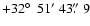 $+32\hbox{$^\circ$ }~51'~43\hbox{$.\!\!^{\prime\prime}$ }9$