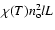 $\chi (T) n_{\rm o}^2 l L$