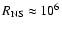 $R_{\rm NS}\approx 10^6$