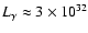 $L_\gamma \approx 3\times 10^{32}$
