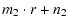 $\displaystyle m_2 \cdot r + n_2$