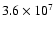 $3.6\times 10^7$