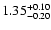$1.35^{\rm +0.10}_{-0.20}$