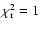 $\chi^2_{\rm r} = 1$