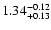 $1.34^{\rm -0.12}_{+0.13}$