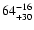 $\rm 64^{-16}_{+30}$