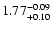$1.77^{\rm -0.09}_{+0.10}$