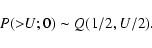 \begin{displaymath}P(>\!\!U;0) \sim Q(1/2, U/2).
\end{displaymath}