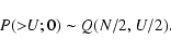 \begin{displaymath}P(>\!\!U;0) \sim Q(N/2, U/2).
\end{displaymath}