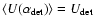 $\langle U(\alpha_{\rm det}) \rangle = U_{\rm det}$