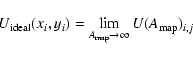 \begin{displaymath}U_{\rm ideal}(x_i,y_i) = \lim_{A_{\rm map} \rightarrow \infty} U(A_{\rm map})_{i,j}
\end{displaymath}