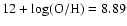 $12+\log({\rm O/H})=8.89$