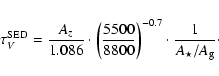 \begin{displaymath}\tau_{V}^{{\rm SED}}=\frac{A_{z}}{1.086}\cdot\left(\frac{5500}{8800}\right)^{-0.7}\cdot\frac{1}{A_{\star}/A_{{\rm g}}}\cdot
\end{displaymath}
