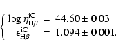\begin{displaymath}\left\{ \begin{array}{ccl}
\log\eta_{{\rm H}\beta}^{{\rm iC}}...
...\rm H}\beta}^{{\rm iC}} & = & 1.094\pm0.001.\end{array}\right.
\end{displaymath}