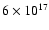 $6\times 10^{17}$