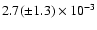 $2.7( \pm 1.3) \times 10^{-3}$