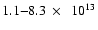 $1.1{-}8.3~\times~~10^{13}$