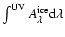$\int^{\rm UV} A^{\rm ice}_{\rm\lambda} {\rm d}\lambda$