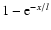 $1-{\rm e}^{-x/l}$