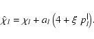 \begin{displaymath}
\hat{\chi}_l = \chi_l + a_l \left( 4 + \xi \; p_l^\vert \right)\!.
\end{displaymath}