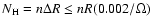 $N_{\rm H} = n\Delta R \leq n R (0.002 / \Omega)$