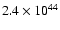 $2.4\times 10^{44}$