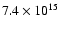 $7.4\times 10^{15}$