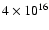 $4\times 10^{16}$