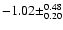 $-1.02\pm^{0.48}_{0.20}$