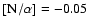 $[\element{N}/\alpha] = -0.05$