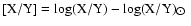 ${\rm [X/Y]} = \log ({\rm X/Y}) - \log ({\rm X/Y})_{\hbox{$\odot$ }}$