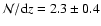 $\mathcal{N}/{\rm d}z = 2.3\pm0.4$