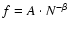 $f = A\cdot N^{-\beta}$