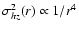 $\sigma_{hz}^2(r) \propto 1/r^4$