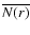 $\overline{N(r)}$