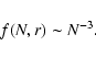 \begin{displaymath}f(N,r) \sim N^{-3}.
\end{displaymath}