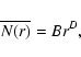 \begin{displaymath}
\overline{N(r)} = B r^D ,
\end{displaymath}