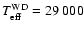 $T_{{\rm eff}}^{{\rm WD}} = 29~000$