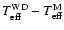$T_{{\rm eff}}^{{\rm WD}}-T_{{\rm eff}}^{{\rm M}}$