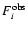 $F_{i}^{{\rm obs}}$