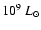 $10^{9}~L_{\odot}$
