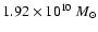 $ 1.92 \times 10^{10}~M_{\odot}$