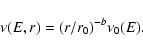 \begin{displaymath}\nu (E, r) = (r/r_0)^{-b} \nu_0 (E).
\end{displaymath}